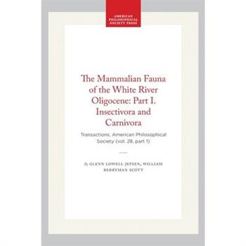 The Mammalian Fauna of the White River Oligocene: Part I. Insectivora and Carnivora