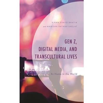 Gen Z, Digital Media, and Transcultural Lives
