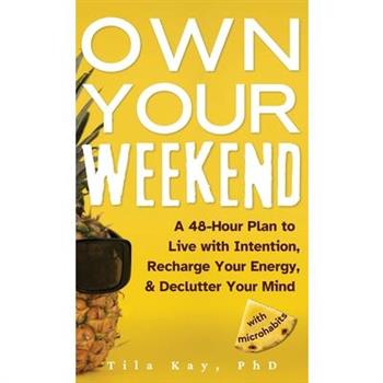 Own Your Weekend