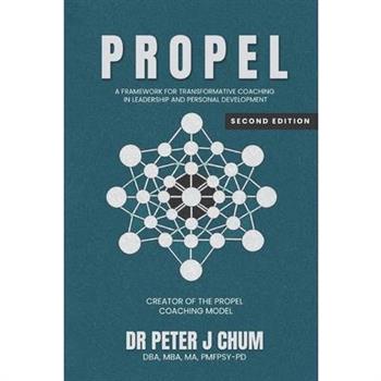 PROPEL - A Framework for Transformative Coaching in Leadership and Personal Development
