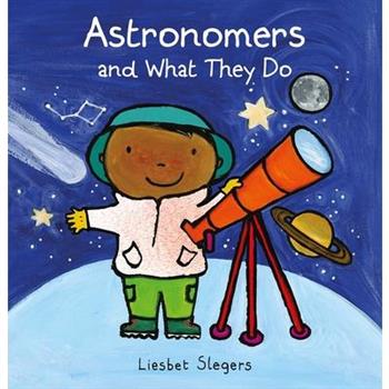 Astronomers and What They Do