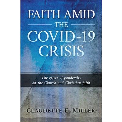 Faith amid the COVID-19 Crisis