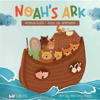 Noah's Ark: Animal Duos / D繳os de Animales (Bilingual: English/Spanish)