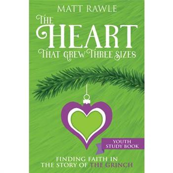 The Heart That Grew Three Sizes Youth Study Book