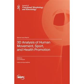 3D Analysis of Human Movement, Sport, and Health Promotion