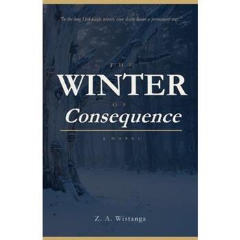 The Winter of Consequence