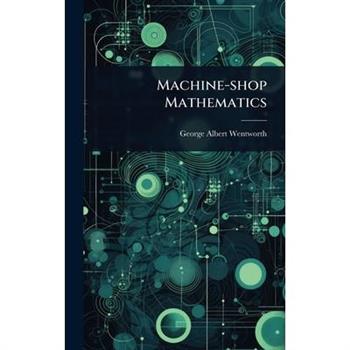Machine-shop Mathematics