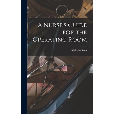 A Nurse’s Guide for the Operating Room