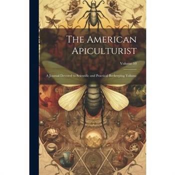 The American Apiculturist