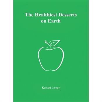 The Healthiest Desserts on Earth