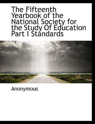 The Fifteenth Yearbook of the National Society for the Study of Education Part I Standards