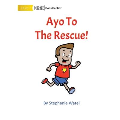 Ayo To The Rescue