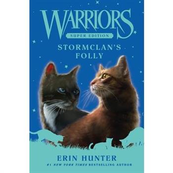 Warriors Super Edition: Stormclan's Folly