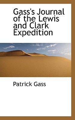 Gass’s Journal of the Lewis and Clark Expedition