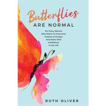 Butterflies Are Normal