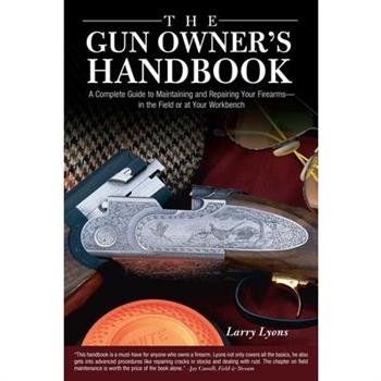 The Gun Owner’s Handbook
