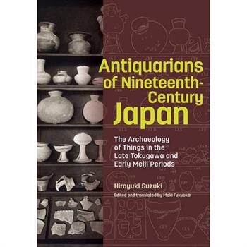 Antiquarians of Nineteenth-Century Japan