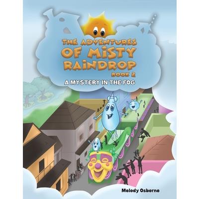 The Adventures of Misty Raindrop - Book 2