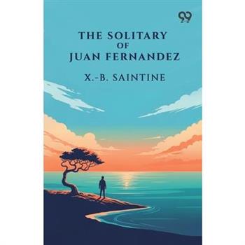 The Solitary Of Juan Fernandez