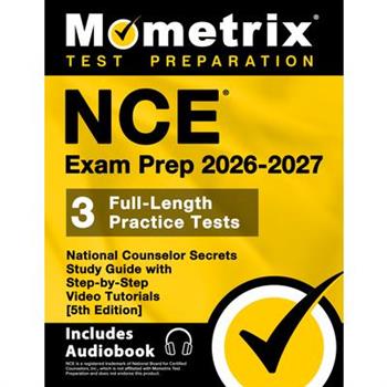 NCE Exam Prep 2025-2026 - 3 Full-Length Practice Tests, National Counselor Secrets Study Guide with Step-by-Step Video Tutorials