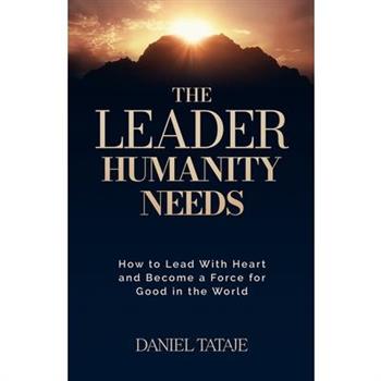 The Leader Humanity Needs