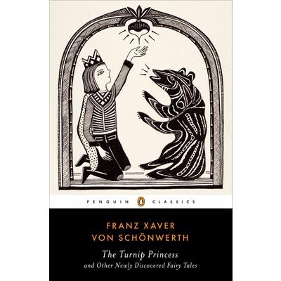 The Turnip Princess and Other Newly Discovered Fairy Tales