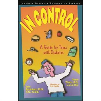 In Control a Guide for Teens With Diabet