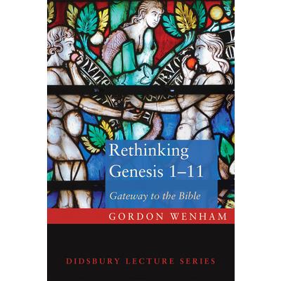 Rethinking Genesis 1-11