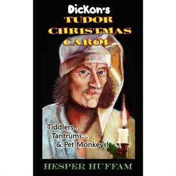 Dickon’s Tudor Christmas Carol
