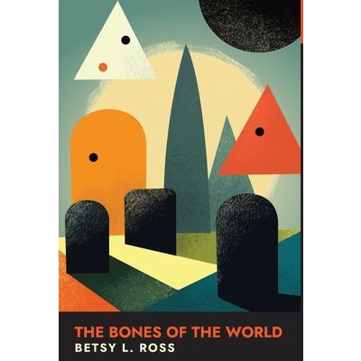 The Bones of the World