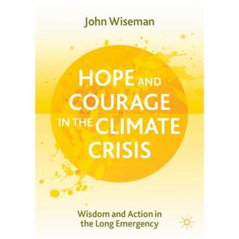 Hope and Courage in the Climate Crisis