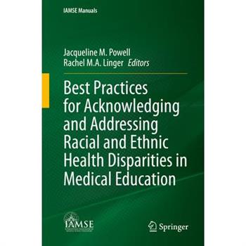 Best Practices for Acknowledging and Addressing Racial and Ethnic Health Disparities in Medical Education