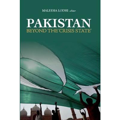 Pakistan Beyond the Crisis State