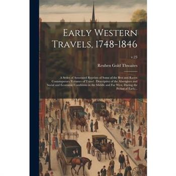 Early Western Travels, 1748-1846