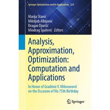 Analysis, Approximation, Optimization: Computation and Applications
