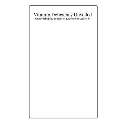 Vitamin Deficiency Unveiled