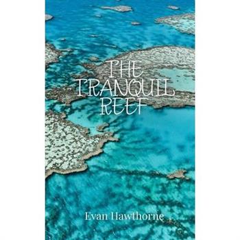 The Tranquil Reef