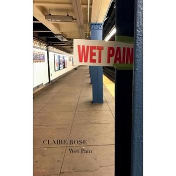 Wet Pain