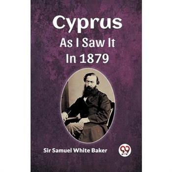 Cyprus As I Saw It In 1879