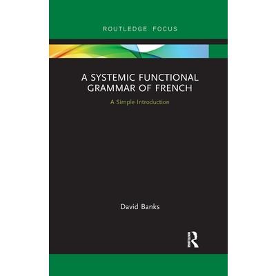 A Systemic Functional Grammar of French
