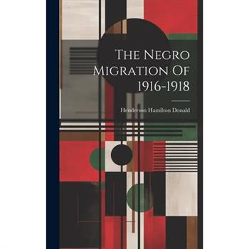The Negro Migration Of 1916-1918