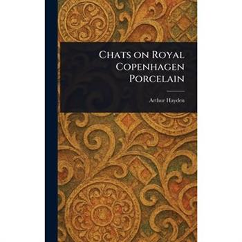 Chats on Royal Copenhagen Porcelain