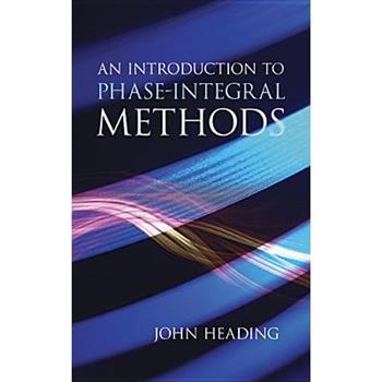 An Introduction to Phase-Integral Methods