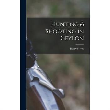 Hunting & Shooting in Ceylon