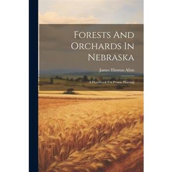 Forests And Orchards In Nebraska