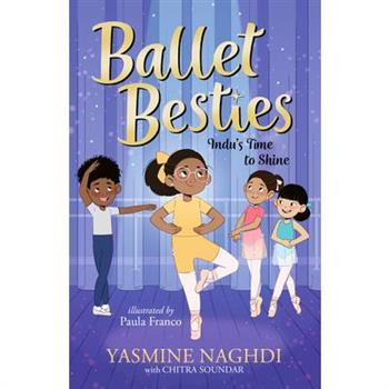 Ballet Besties: Indu's Time to Shine