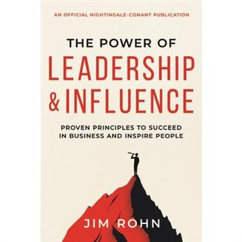 The Power of Leadership and Influence