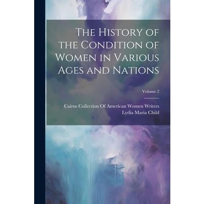 The History of the Condition of Women in Various Ages and Nations; Volume 2