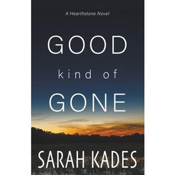 Good Kind of Gone