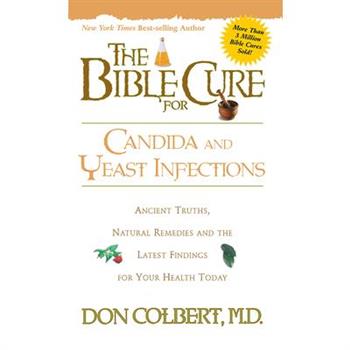 The Bible Cure for Candida and Yeast Infections